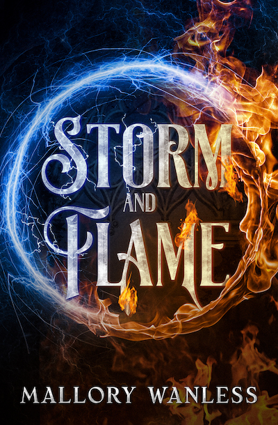 Cover Storm and Flame by Mallory Wanless